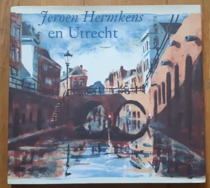 Jeroen Hermkens en Utrecht. Litho's, schilderijen en, Ophalen of Verzenden, Zo goed als nieuw