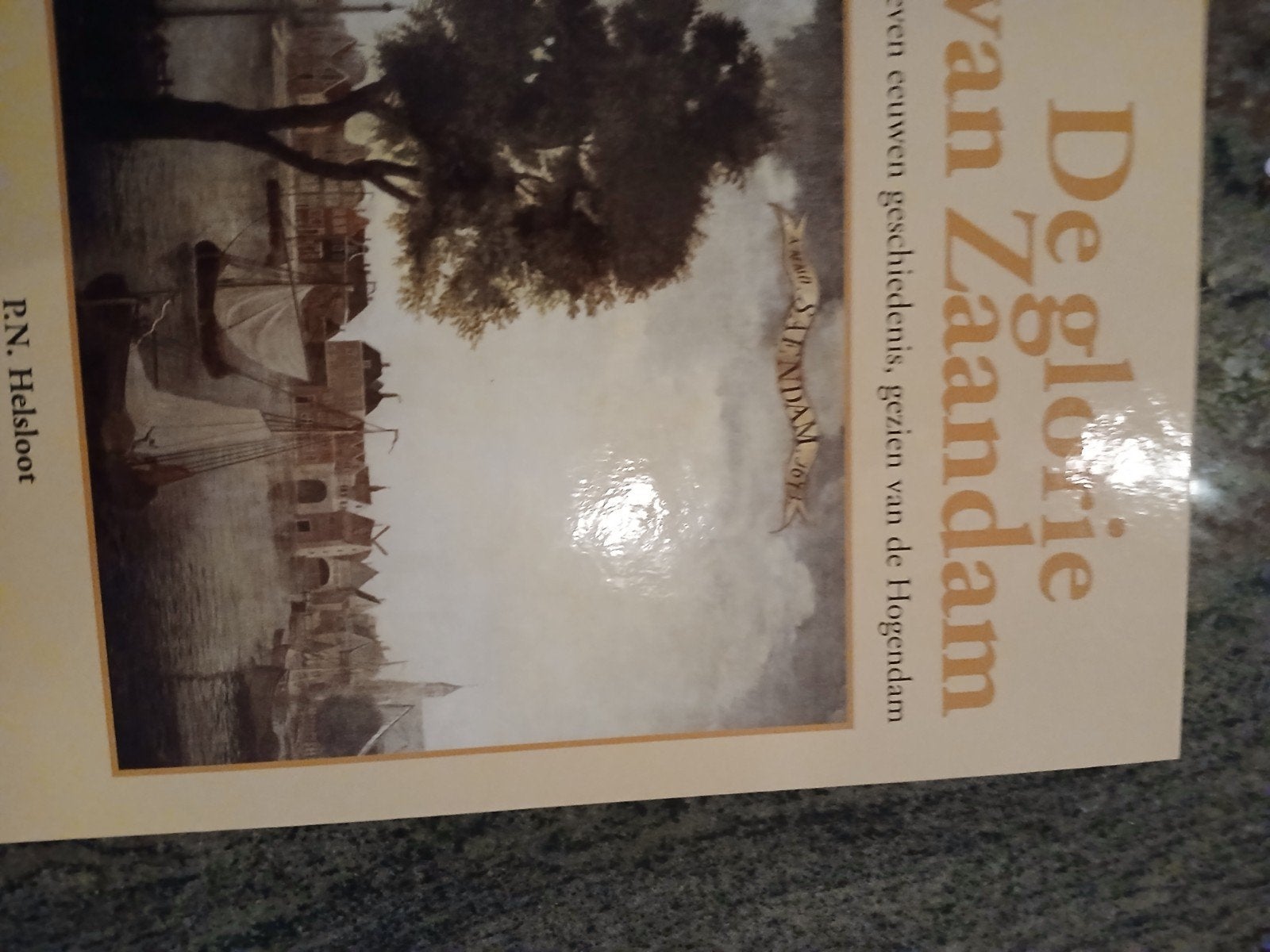 de glorie van zaandam pn helsloot, Boeken, Ophalen of Verzenden