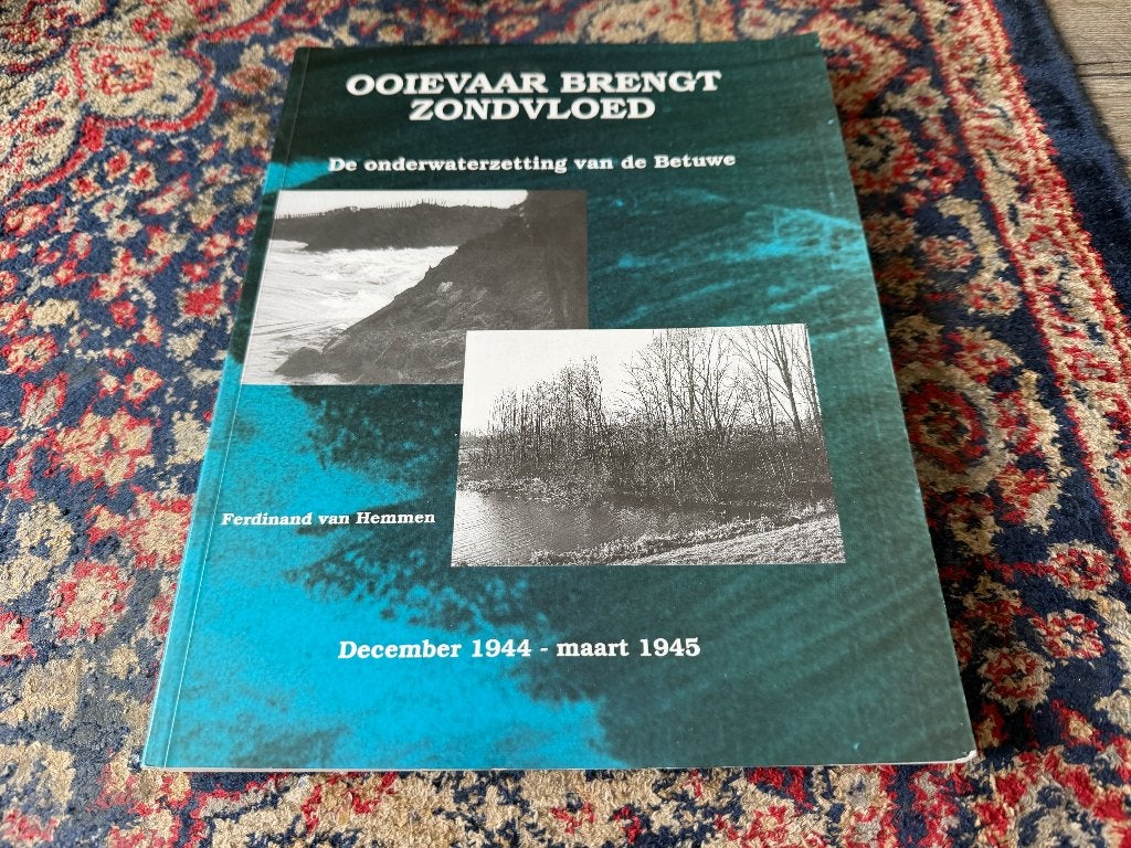 Ooievaar Brengt Zondvloed. De Onderwaterzetting van de Betuw, Tweede Wereldoorlog, Ophalen of Verzenden, Zo goed als nieuw, Ferdinand van Hemmen