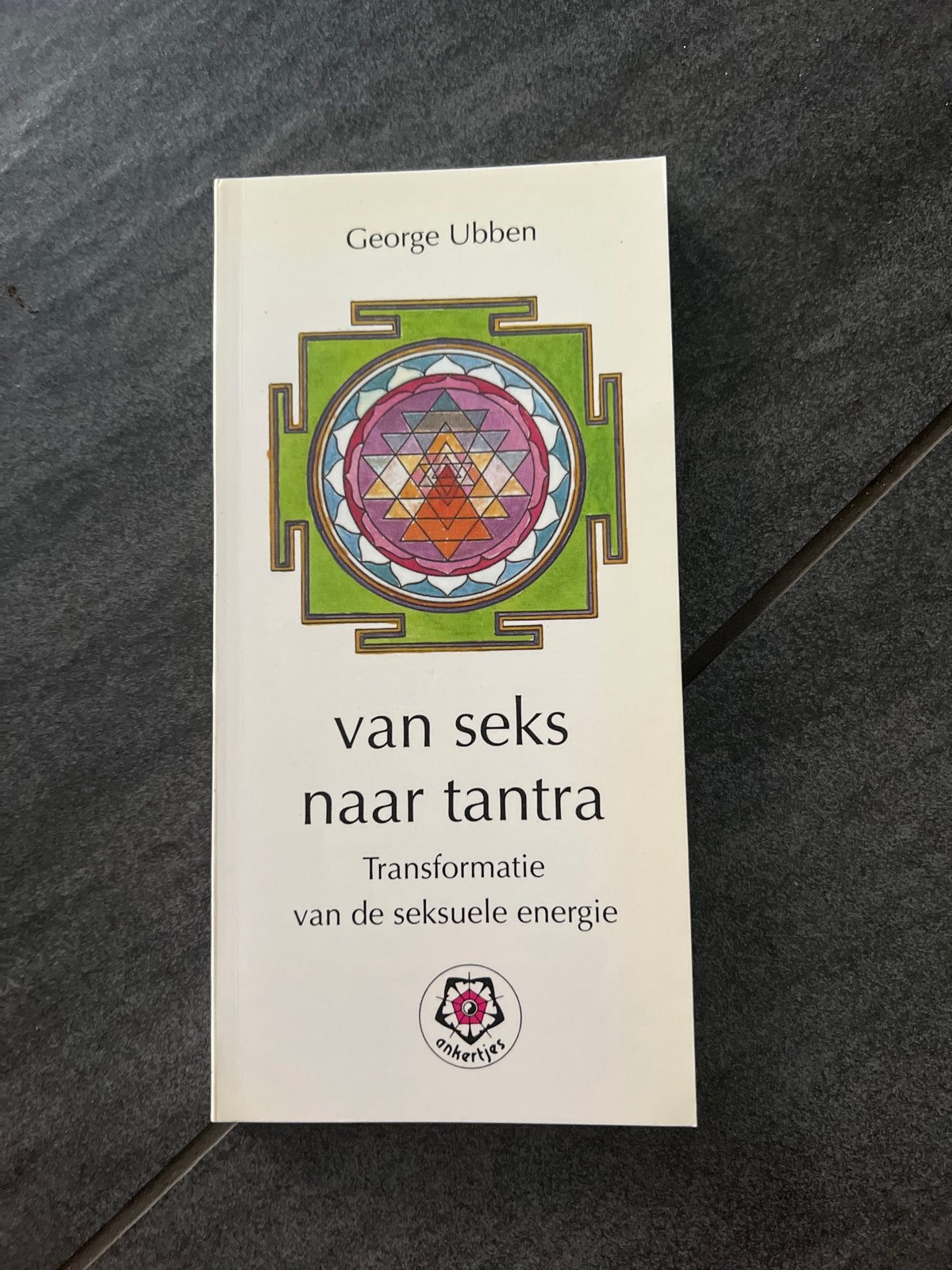 Van Seks naar Tantra - George Ubben, Ophalen of Verzenden, Zo goed als nieuw, Spiritualiteit algemeen, Achtergrond en Informatie