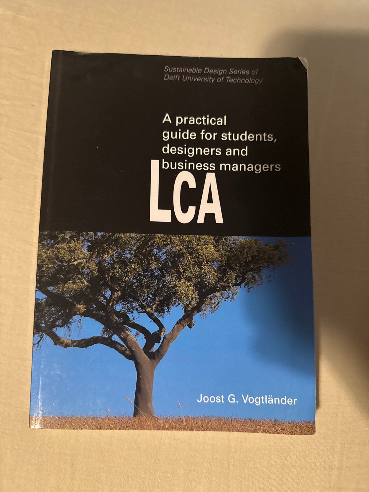 LCA: A practical guide for students, designers and business, Boeken, Studieboeken en Cursussen, Zo goed als nieuw, HBO, Beta, Ophalen of Verzenden