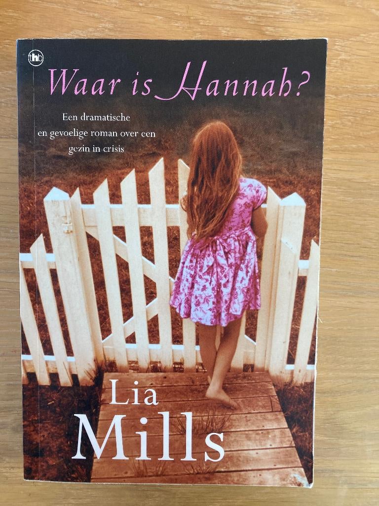 Waar is Hannah? - Lia Mills, Ophalen of Verzenden, Zo goed als nieuw, Lia mills, Nederland