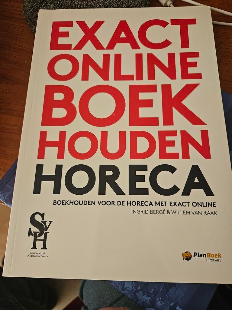 Exact Online Boekhouden Horeca - Boekhouden voor de Horeca, Ingrid Bergé & Willem van Raak, Ophalen of Verzenden, Zo goed als nieuw