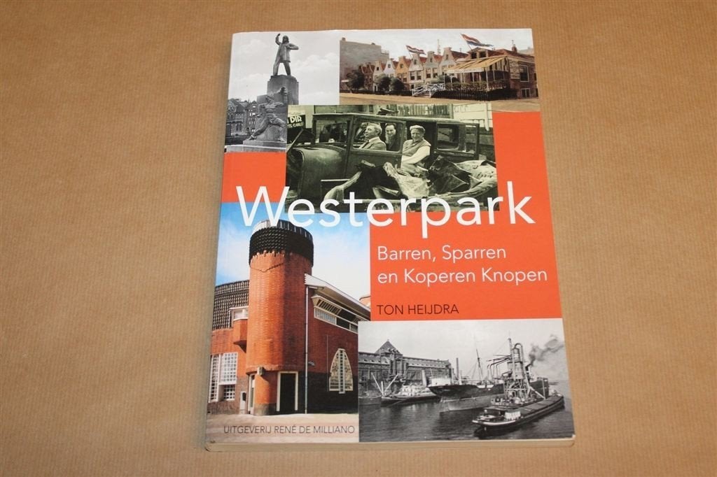 Westerpark — Geschiedenis van een Amsterdamse Stadsbuurt, Ophalen of Verzenden, Gelezen