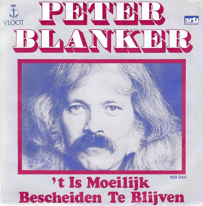 Peter Blanker – 't Is Moeilijk Bescheiden Te Blijven, Cd's en Dvd's, Vinyl | Latin en Salsa, Verzenden, Zo goed als nieuw, 7 inch