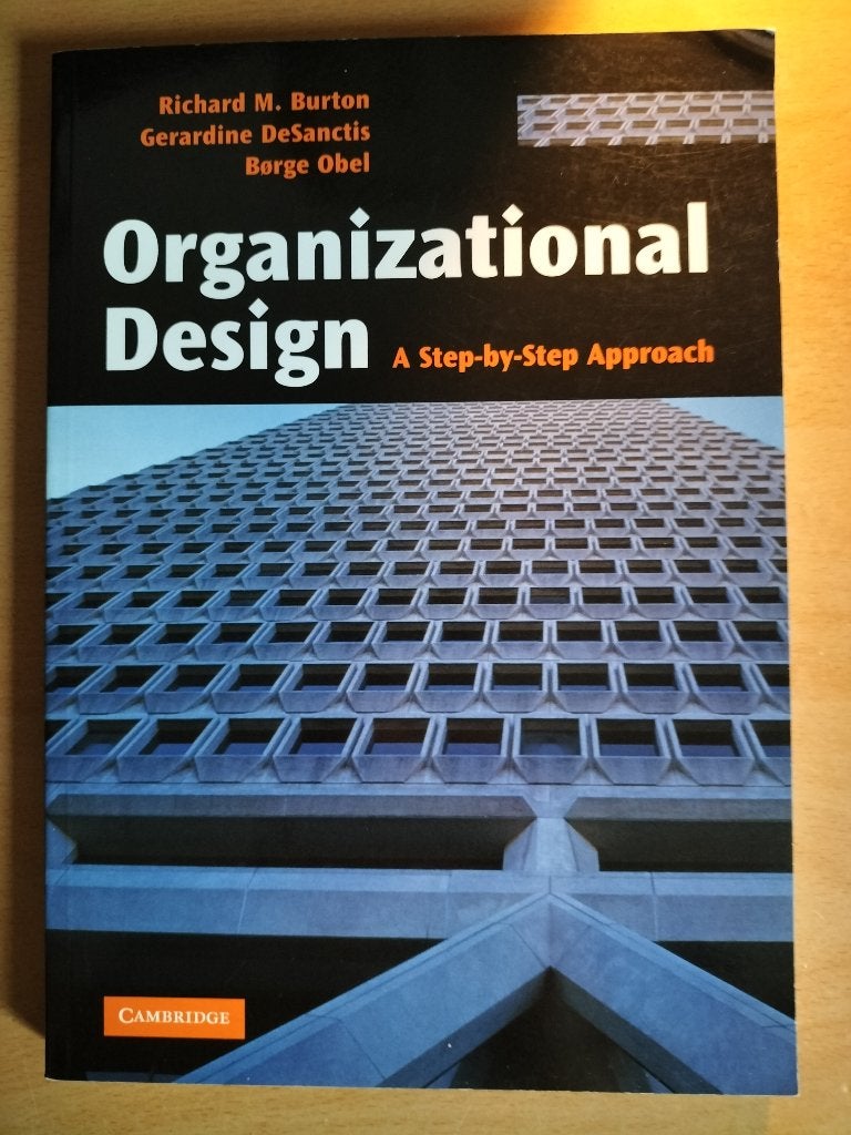 Organizational Design: A Step-by-Step Approach, Richard M. Burton, Gerardine DeSanctis, Borge Obel, Ophalen of Verzenden, Management
