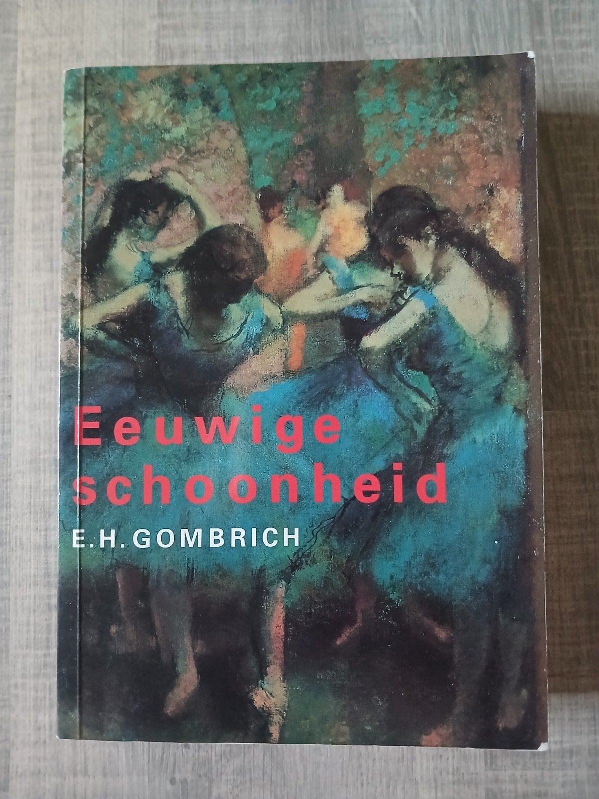 Eeuwige schoonheid - E.H. Gombrich, Ophalen of Verzenden, Zo goed als nieuw, Overige onderwerpen, E.H. Gombrich