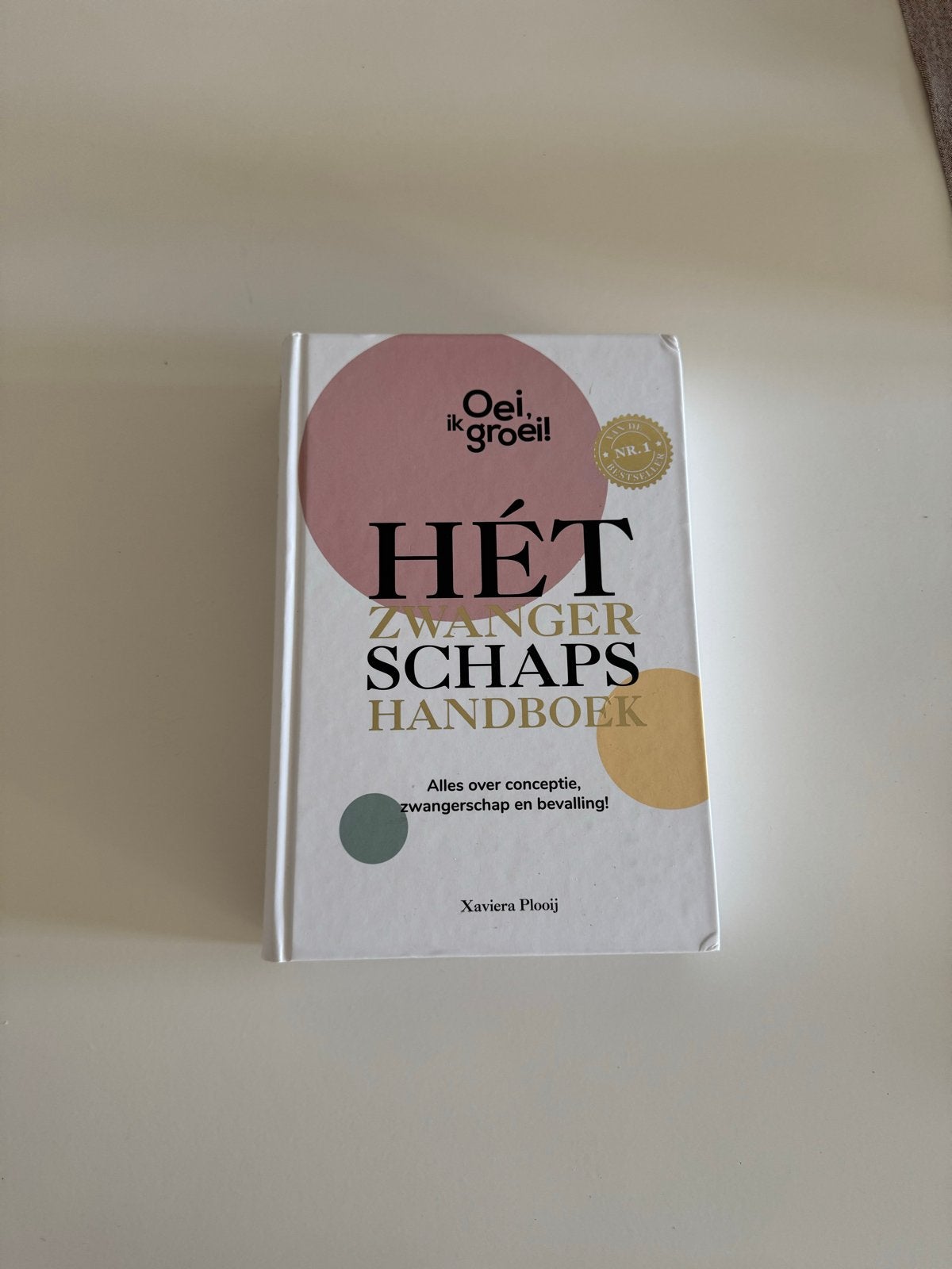 Hét Zwangerschapshandboek - Oei, ik groei! Xaviera Plooij, Ophalen of Verzenden, Zo goed als nieuw, Zwangerschap en Bevalling