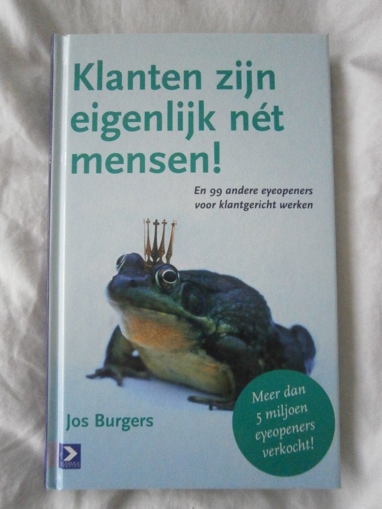 Klanten zijn eigenlijk nét mensen!, Ophalen of Verzenden, Jos Burgers, Management, Zo goed als nieuw