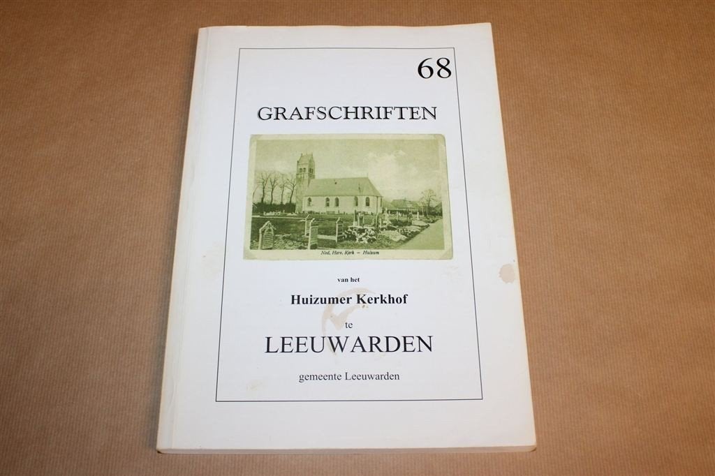 Grafschriften Huizumer Kerkhof — Leeuwarden Naslagwerk, Ophalen of Verzenden, Gelezen