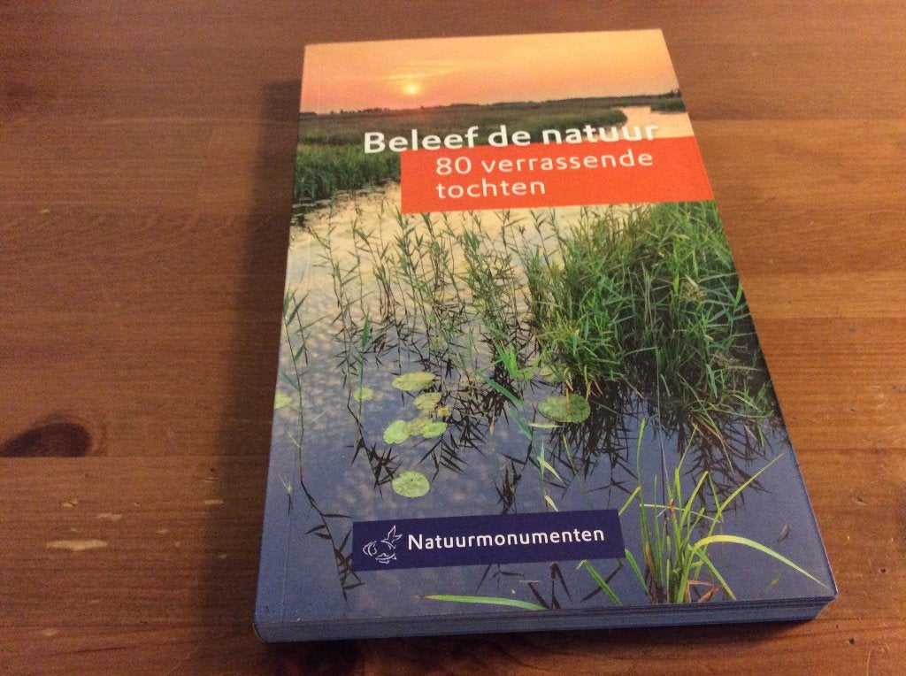 Beleef de Natuur. 80 verrassende tochten. Natuurmonumenten, Boeken, Natuur, Ophalen of Verzenden, Zo goed als nieuw, Natuur algemeen
