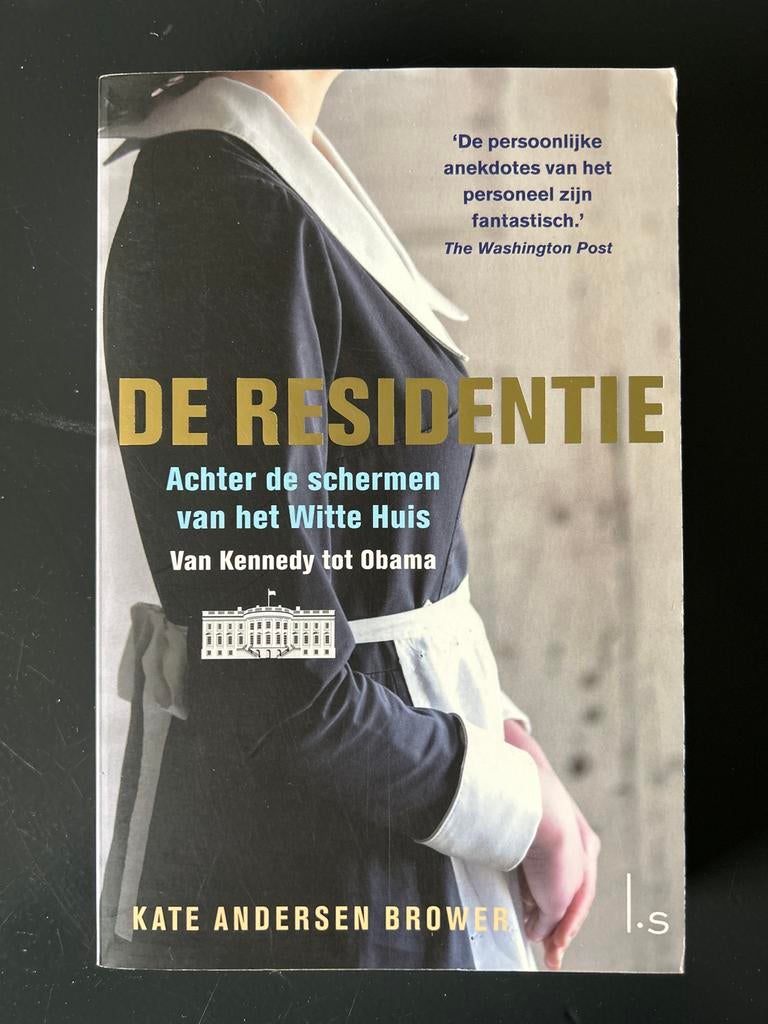 De Residentie: Achter de schermen van het Witte Huis, Ophalen of Verzenden, 20e eeuw of later, Gelezen, Noord-Amerika