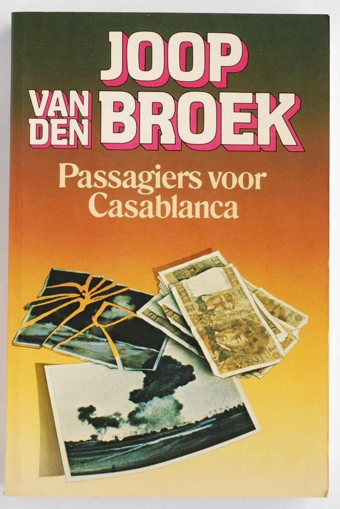 Joop van den Broek - Passagiers voor Casablanca 1981, Boeken, Ophalen of Verzenden, Zo goed als nieuw, Joop van den Broek