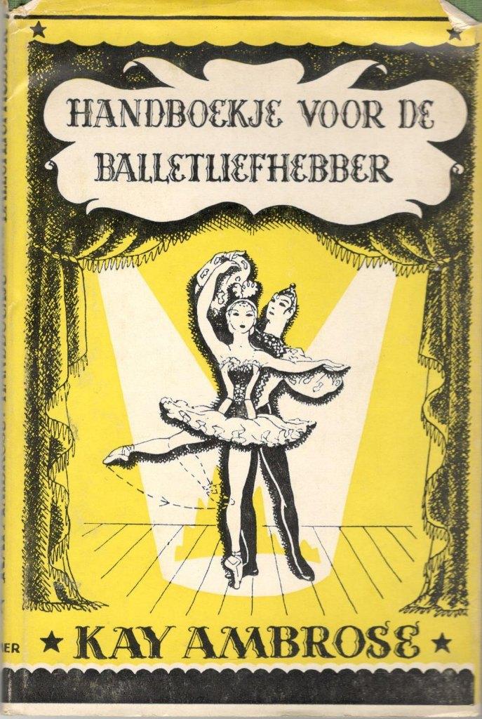 Kay Ambrose - Handboekje voor de balletliefhebber., Ophalen of Verzenden, Gelezen, Toneel