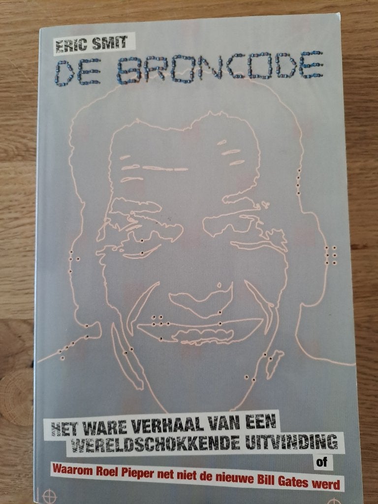 DE BRONCODE. HET VERHAAL VAN EEN WERELDSCHOKKENDE UITVINDING, Gelezen, Erik Smit, Maatschappij en Samenleving, Ophalen of Verzenden
