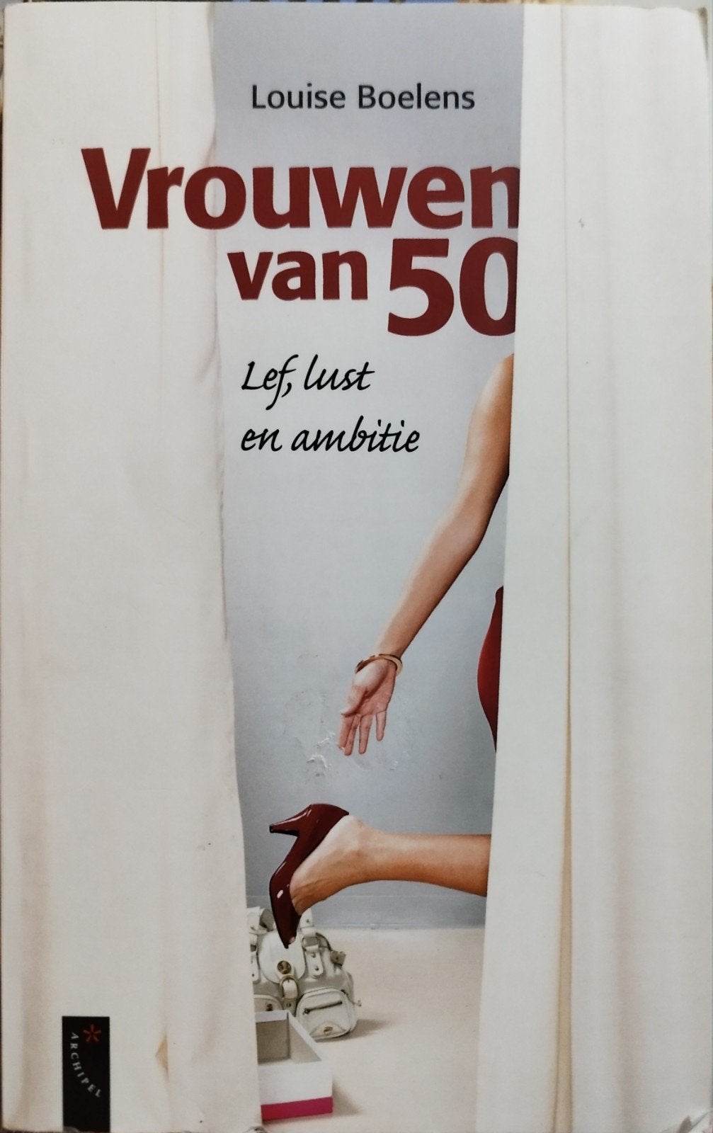 Vrouwen van 50: Lef, lust en ambitie - Louise Boelens, Ophalen of Verzenden, Zo goed als nieuw
