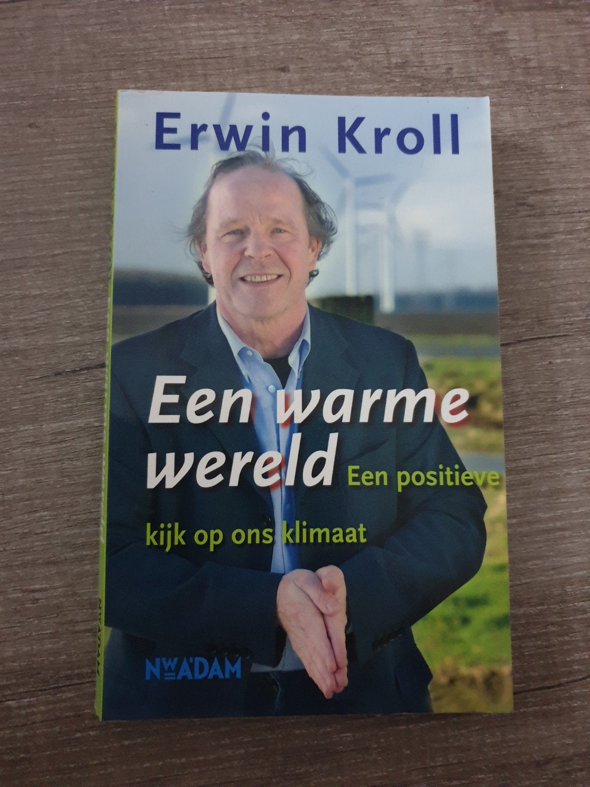 Een warme wereld - Erwin Kroll (Klimaatboek), Ophalen of Verzenden, Gelezen, Erwin Kroll