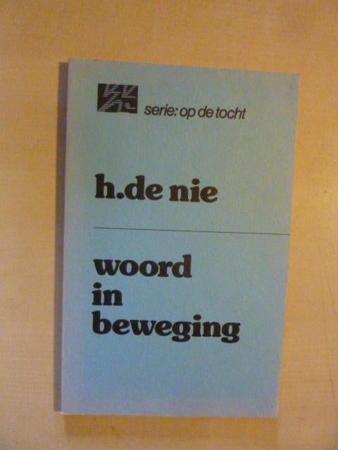H. de Nie - Woord in beweging, Ophalen of Verzenden, Zo goed als nieuw