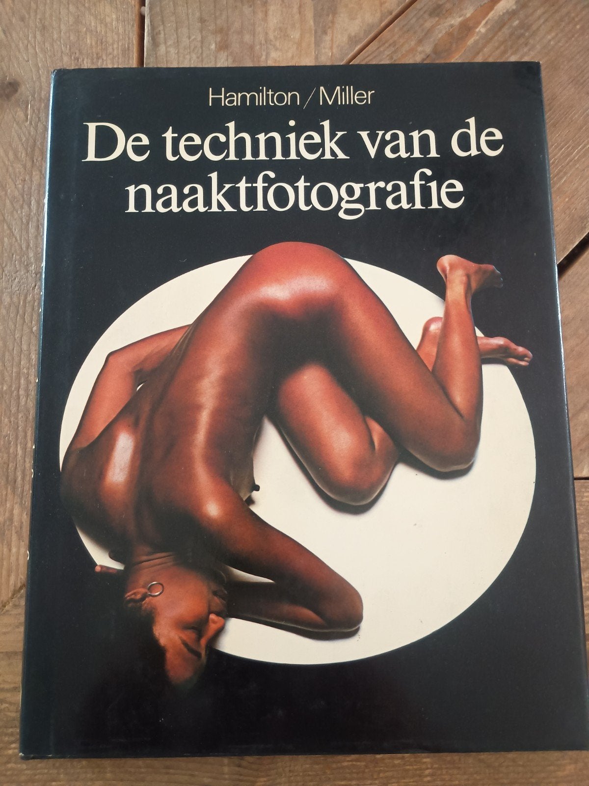 De techniek van de naaktfotografie - Hamilton/Miller, Ophalen of Verzenden, Gelezen, Fotografie algemeen, Hamilton/Miller