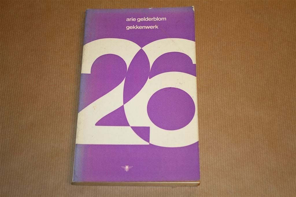 Gekkenwerk - Arie Gelderblom, Boeken, Ophalen of Verzenden, Gelezen