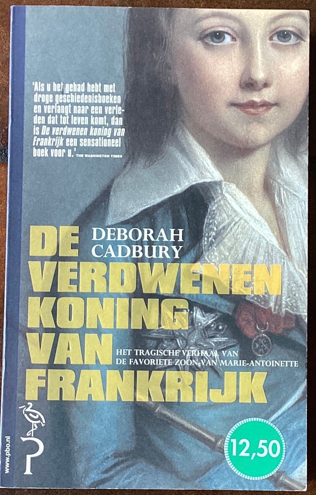 De verdwenen koning van Frankrijk – Deborah Cadbury, Ophalen of Verzenden, Zo goed als nieuw