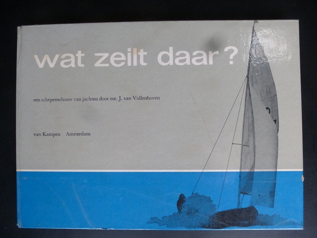 Wat zeilt daar?, Boeken, Mr.J.van Vollenhoven, Watersport en Hengelsport, Ophalen of Verzenden, Zo goed als nieuw