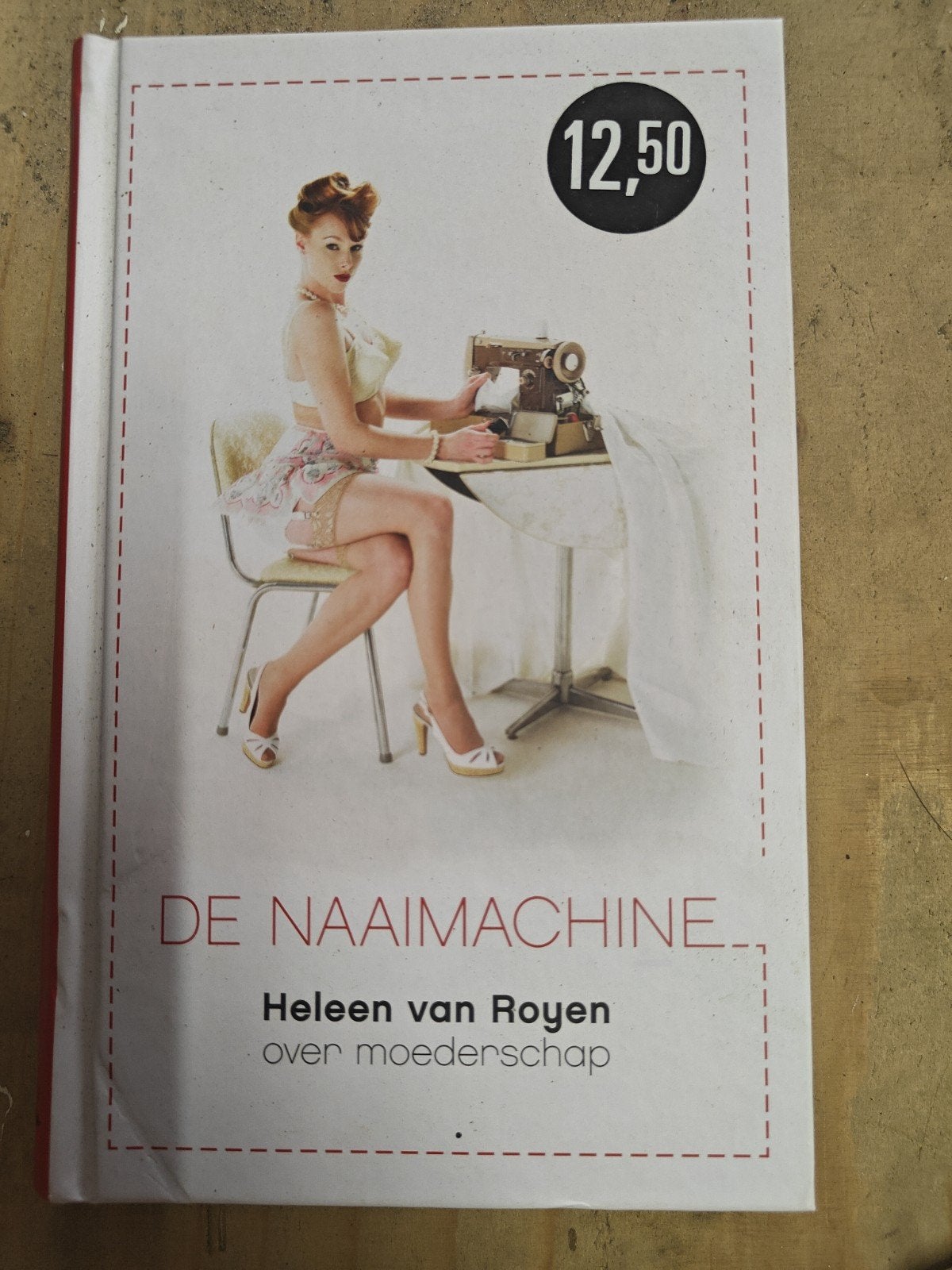Heleen van Royen - De Naaimachine, Ophalen of Verzenden, Zo goed als nieuw, Heleen van Royen