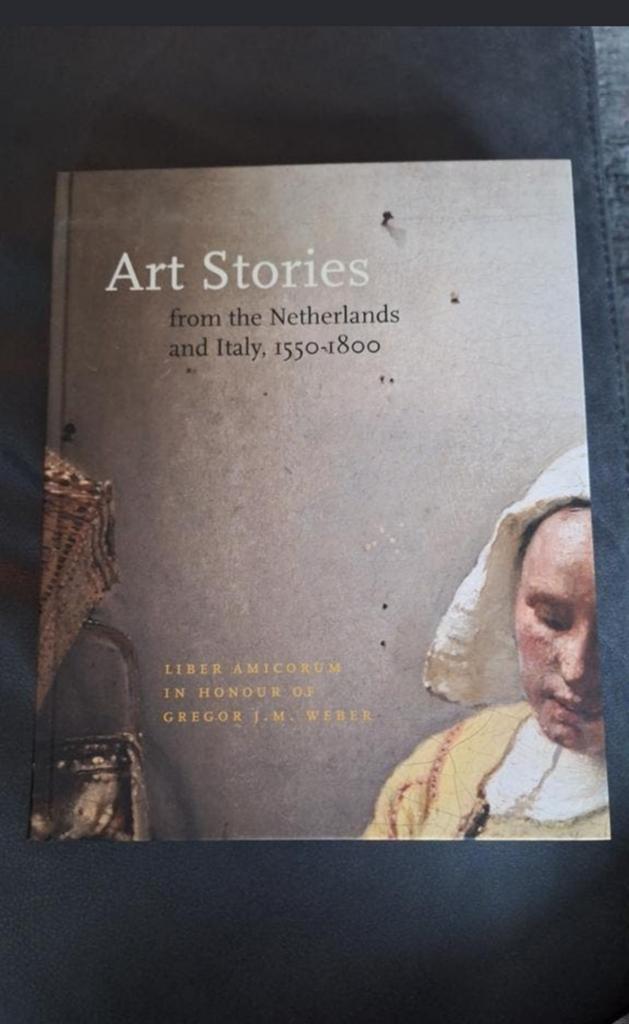 Art Stories: Kunstgeschiedenis Nederland & Italië 1550-1800, Ophalen of Verzenden, Nieuw, Schilder- en Tekenkunst, Diverse auteurs (Liber Amicorum voor Gregor J.M. Weber)