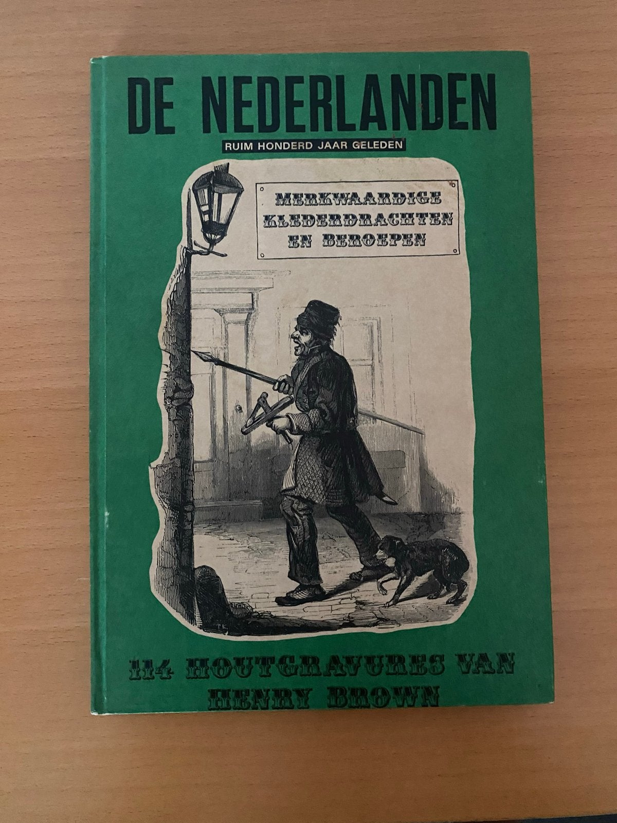 De Nederlanden: Merkwaardige Klederdrachten en Beroepen, Ophalen of Verzenden, 19e eeuw, Gelezen