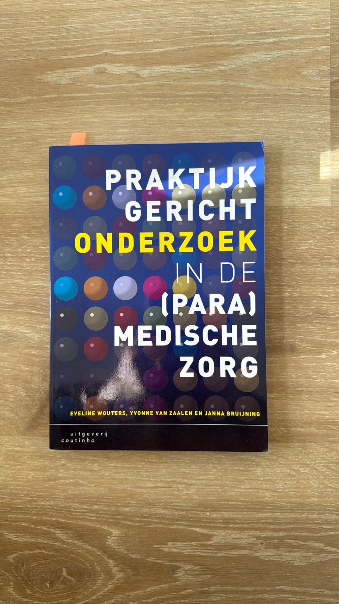 Praktijkgericht onderzoek in de (para)medische zorg, Boeken, Ophalen, Sociale wetenschap, Zo goed als nieuw, Janna Bruijning; Eveline Wouters; Yvonne van Zaalen