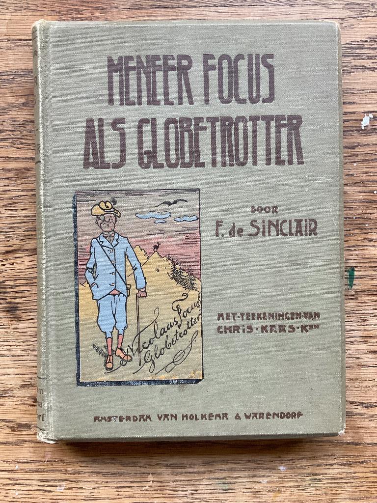 Meneer Focus als globetrotter, Antiek en Kunst, Ophalen of Verzenden, F. de Sinclair