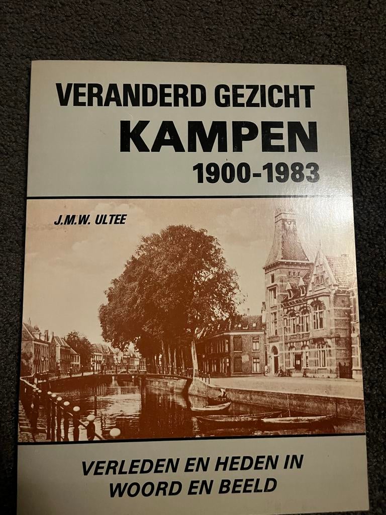 Veranderd Gezicht Kampen 1900-1983 - J.M.W. Ultee, Ophalen of Verzenden, 20e eeuw of later, Gelezen