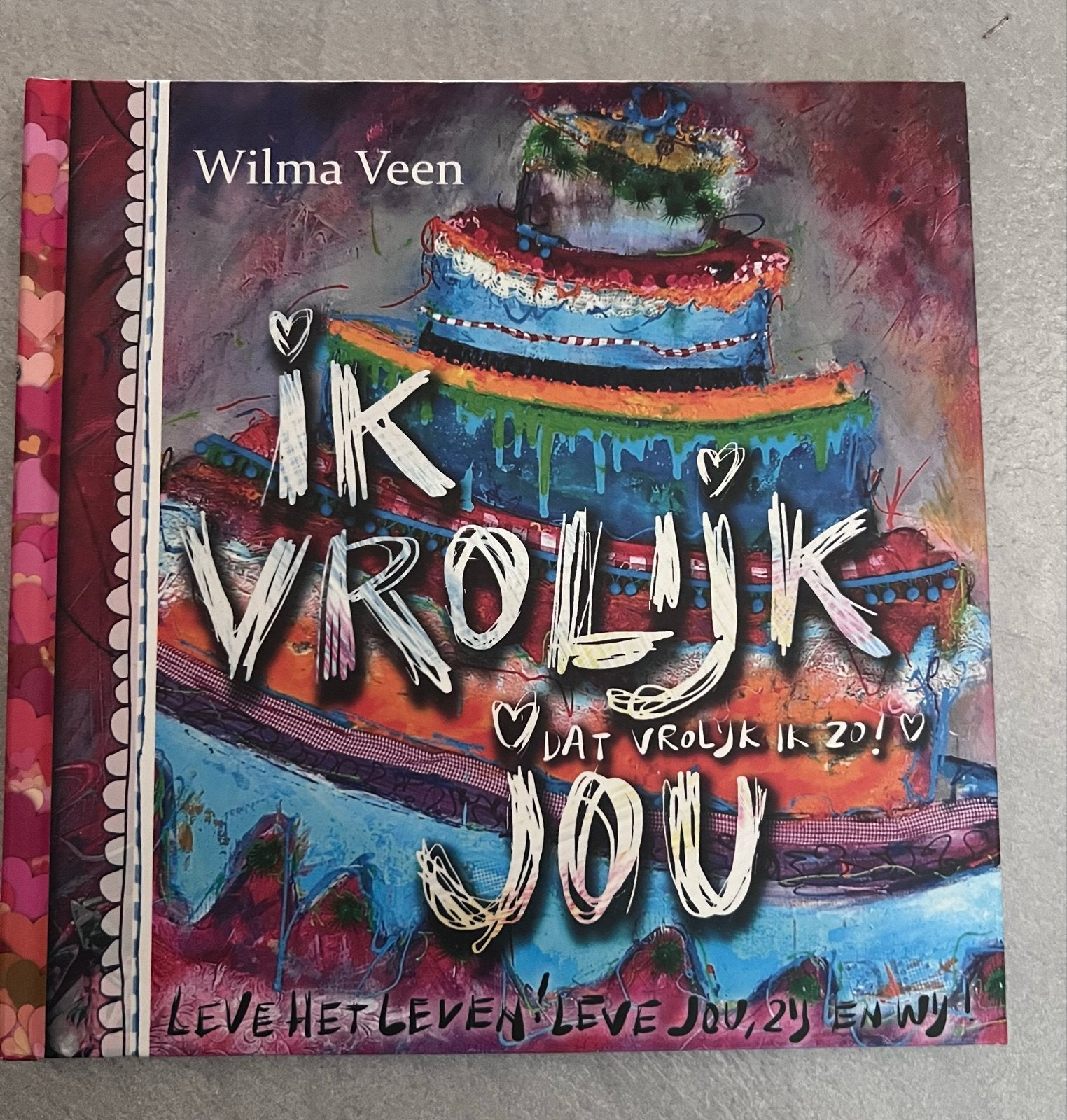 Ik Vrolijk Jou - Wilma Veen - Kunstboek, Ophalen of Verzenden, Zo goed als nieuw, Nederland