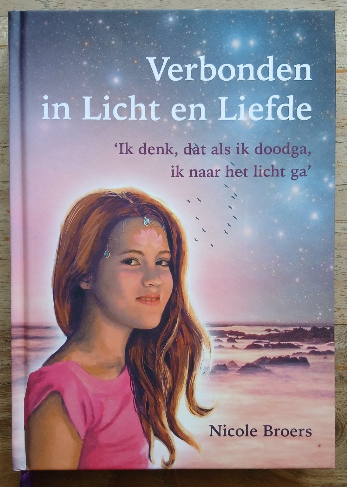 Nicole Broers, Verbonden in Licht en Liefde, Ophalen of Verzenden, Gelezen