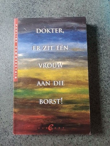 Dokter, er zit een vrouw aan die borst., Ophalen of Verzenden, Pauline Hammerstein, Ontwikkelingspsychologie, Zo goed als nieuw