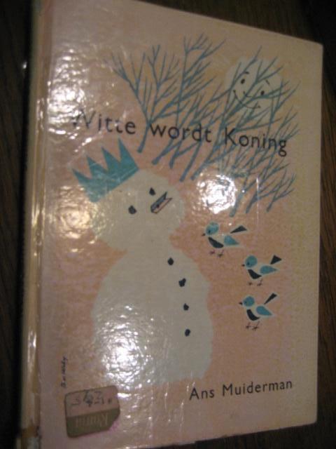 Ans muiderman / witte wordt koning, Ophalen of Verzenden, Gelezen