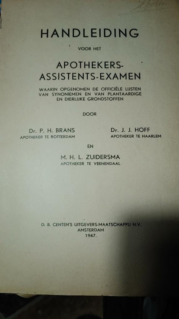 Handleiding Apothekers-Assistenten-Examen 1947, Gelezen, Ophalen of Verzenden, MBO, Dr. P.H. Brans, Dr. J.J. Hoff, M.H.L. Zuidersma