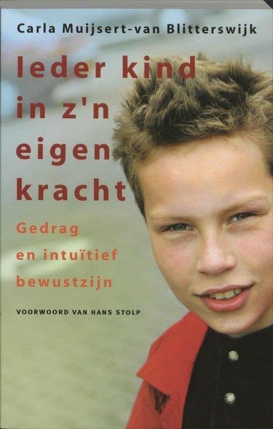 Carla Muijsert Ieder kind z'n eigen kracht, Ophalen of Verzenden, Nieuw, Spiritualiteit algemeen, Achtergrond en Informatie