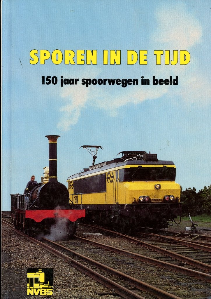Sporen in de Tijd 150 jaar spoorwegen in Beeld, Ophalen of Verzenden, Zo goed als nieuw, Trein, Boek of Tijdschrift