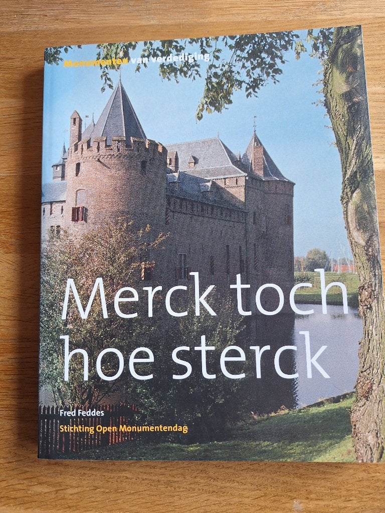 Merck toch hoe sterck - monumenten van verdediging, Ophalen of Verzenden, Tweede Wereldoorlog, Gelezen, Overige onderwerpen