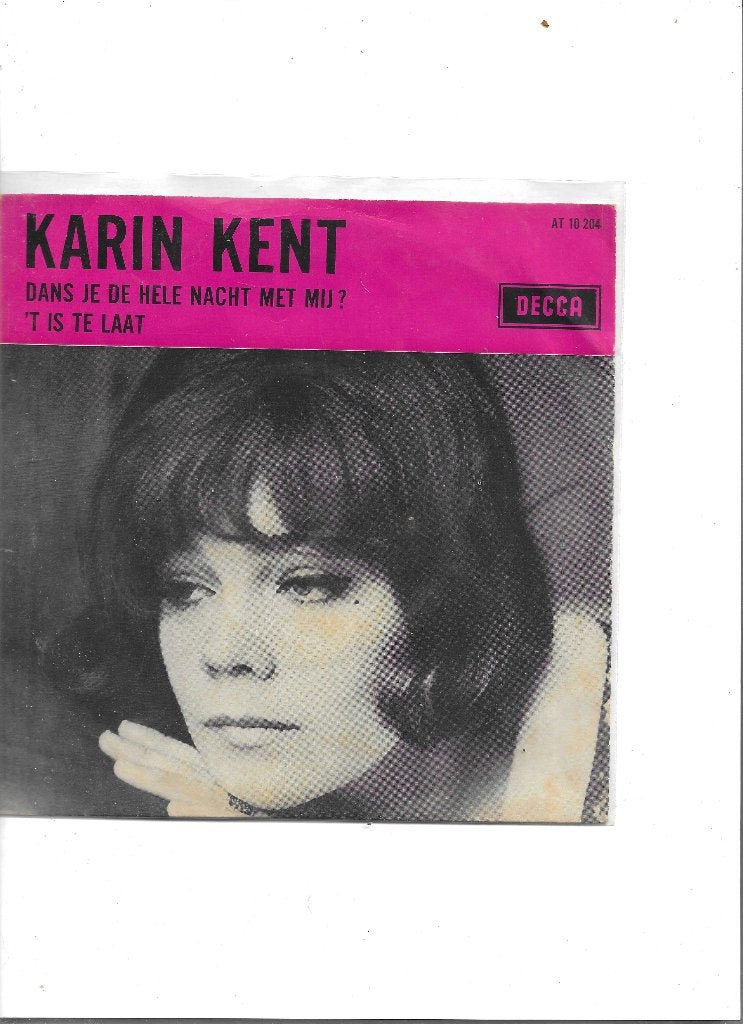 Single Karin Kent - Dans je de hele nacht met mij?, Ophalen of Verzenden, Gebruikt, 7 inch, Nederlandstalig