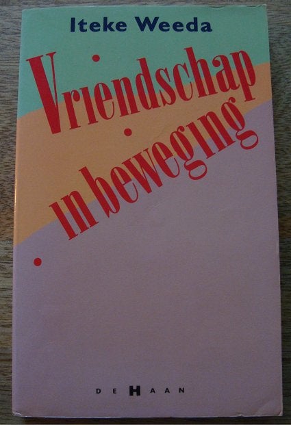 Vriendschap in beweging - Iteke Weeda, Ophalen of Verzenden, Gelezen, Iteke Weeda