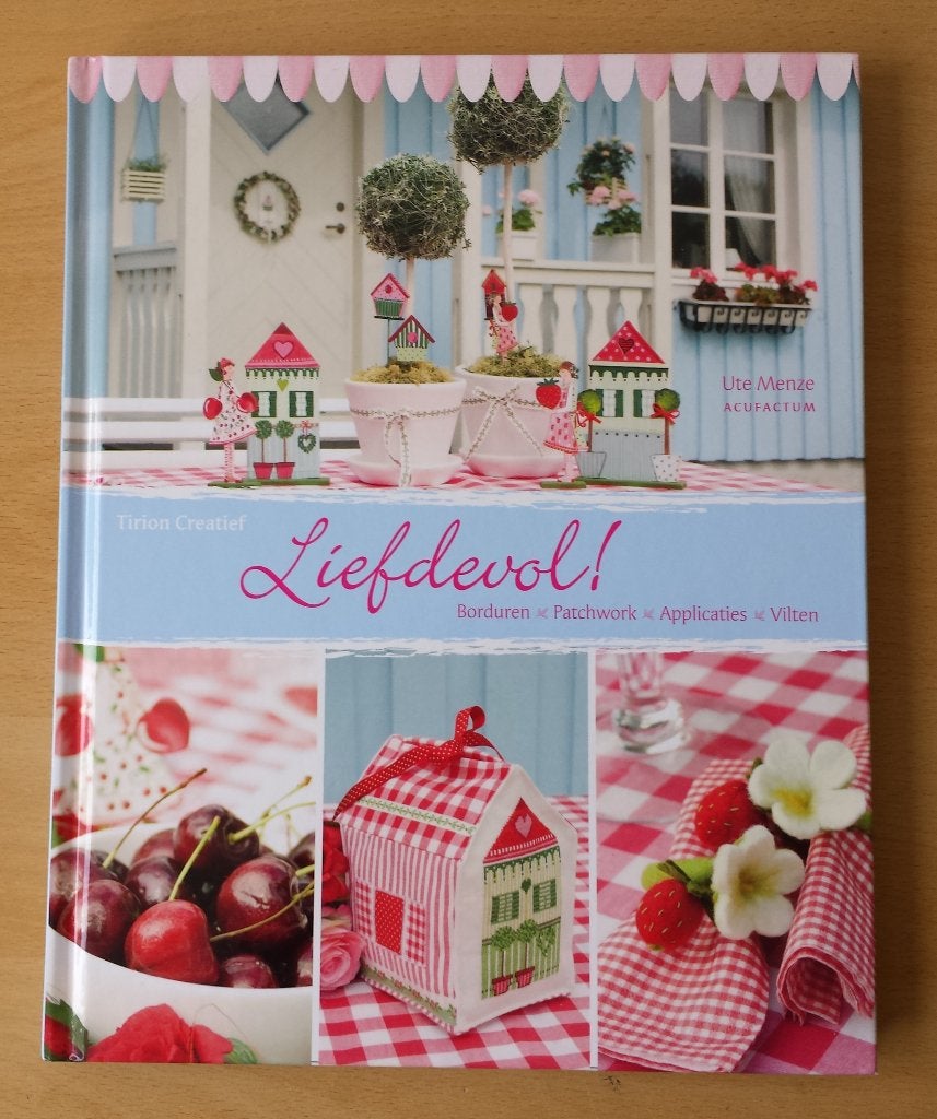 Liefdevol! - Ute Menze - 2011 - borduren, naaien, vilten, Boeken, Ophalen of Verzenden, Gelezen, Borduren en Naaien