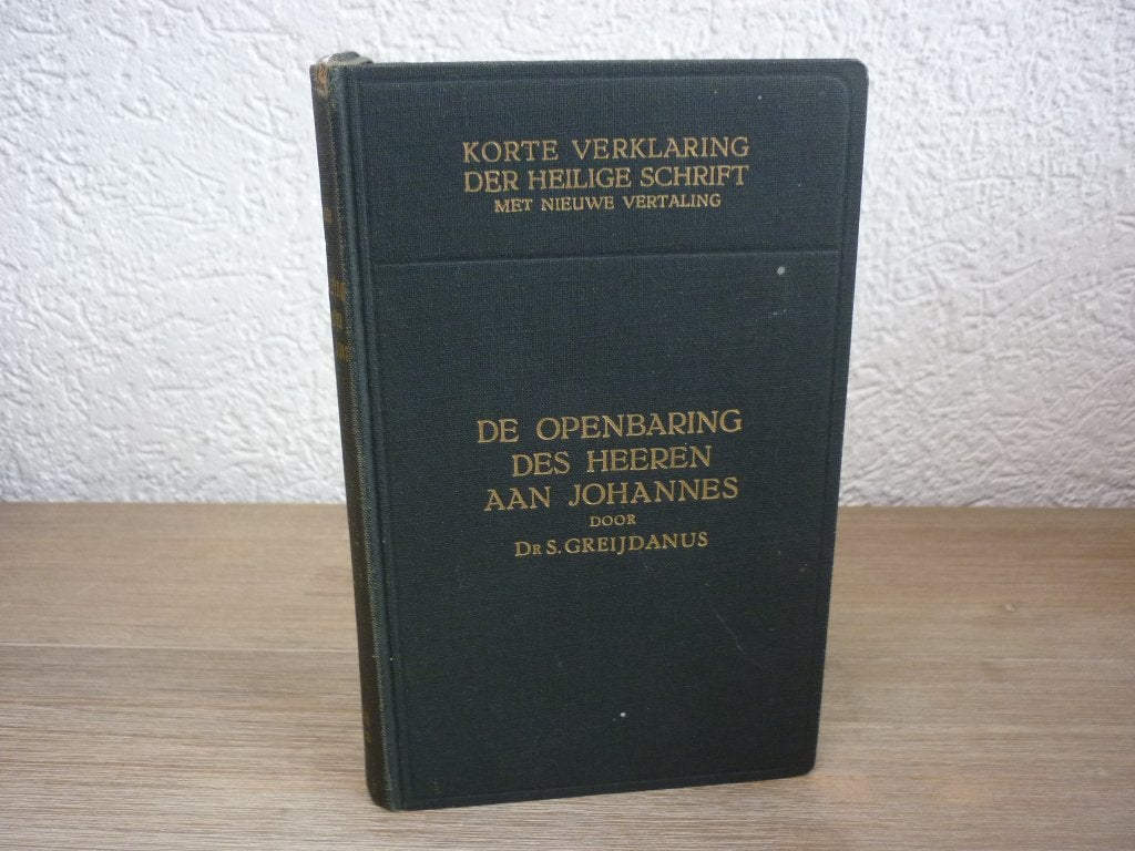 Dr. S. Greijdanus - De Openbaring des Heeren aan Johannes, Gelezen, Dr. S. Greijdanus, Christendom | Protestants, Ophalen of Verzenden
