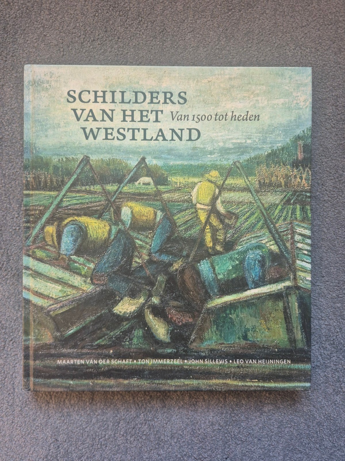 Maarten van der Schaft - Schilders van het Westland, Ophalen of Verzenden, Zo goed als nieuw, Maarten van der Schaft; Leo van Heijningen; Ton Immerzeel; Jo...