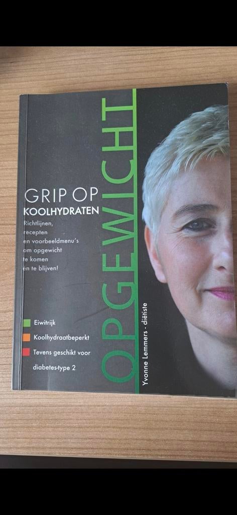 Grip op Koolhydraten: Richtlijnen, recepten en menu's, Boeken, Gezondheid, Dieet en Voeding, Zo goed als nieuw, Dieet en Voeding