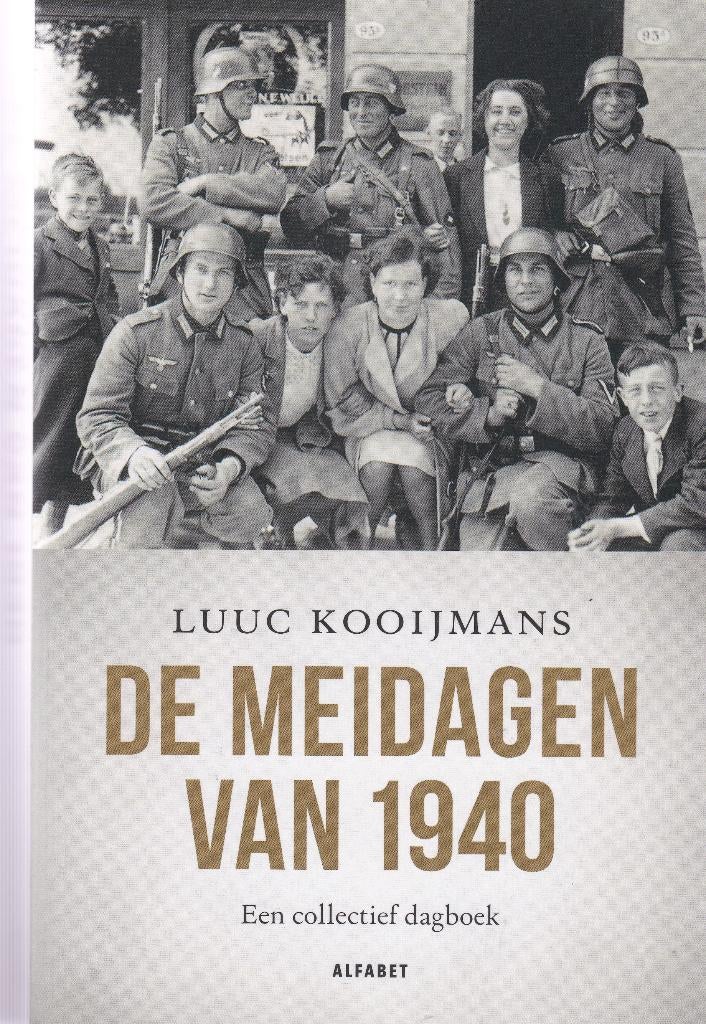 Luuc Kooijmans De meidagen van 1940. Collectief dagboek, Ophalen, Tweede Wereldoorlog, Gelezen, Overige onderwerpen