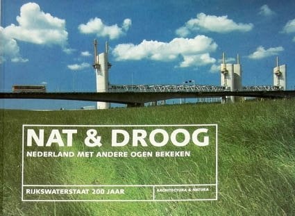 Nat & droog. Nederland met andere ogen bekeken, Ophalen of Verzenden, Zo goed als nieuw