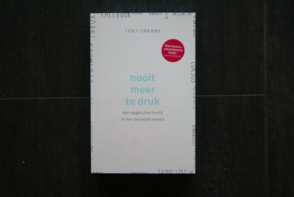NOOIT MEER TE DRUK: Een opgeruimd hoofd in een overvolle wer, Boeken, Ophalen of Verzenden, Zo goed als nieuw