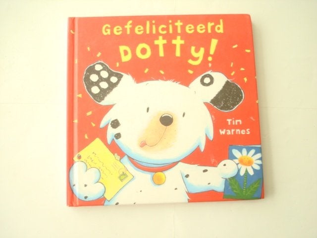 kleuter,03(3972) gefeliciteerd dotty! Door tim warnes., Ophalen of Verzenden, Zo goed als nieuw, Fictie algemeen